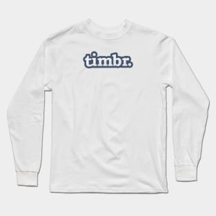 Timbr. Long Sleeve T-Shirt